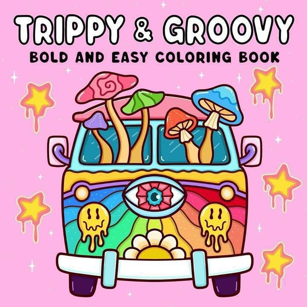 Front cover of the Trippy and Groovy bold and easy colouring book, showing a campervan with toadstools and melting smiley faces